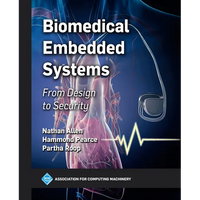 Biomedical Embedded Systems: From Design to Security - Hardcover
