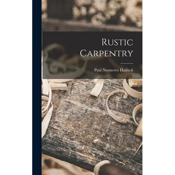 Rustic Carpentry - Hardcover
