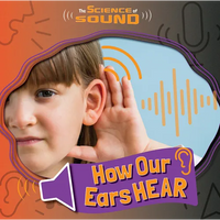 How Our Ears Hear - Library Binding