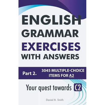 English Grammar Exercises With Answers Part 2: Your Quest Towards C2 - Paperback