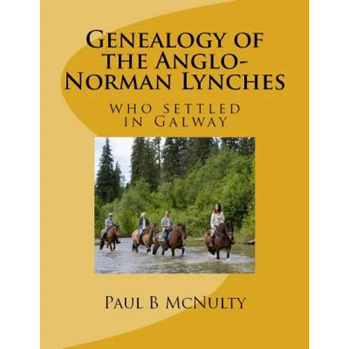 Genealogy of the Anglo-Norman Lynches: who settled in Galway