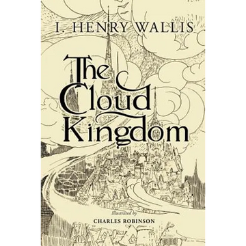 The Cloud Kingdom: Illustrated - Paperback