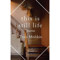 This Is Still Life: Poems - Paperback