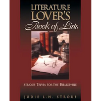 The Literature Lover's Book of Lists: Serious Trivia for the Bibliophile - Paperback