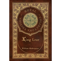 King Lear (Royal Collector's Edition) (Case Laminate Hardcover with Jacket) - Hardcover