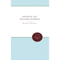 Arabian Oil: America's Stake in the Middle East - Paperback