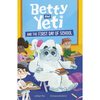 Betty the Yeti and the First Day of School - Paperback