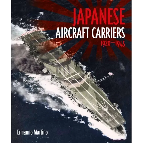 Japanese Aircraft Carriers, 1920-1945