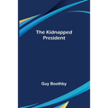 The Kidnapped President