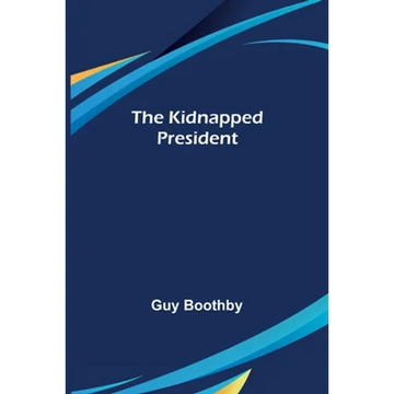 The Kidnapped President - Paperback