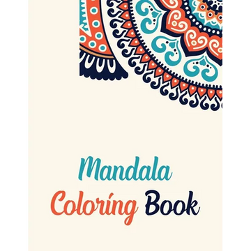 Mandala Coloring Book: Mandala Coloring Books For Adults, Mandala Coloring Book. 50 Story Paper Pages. 8.5 in x 11 in Cover. - Paperback