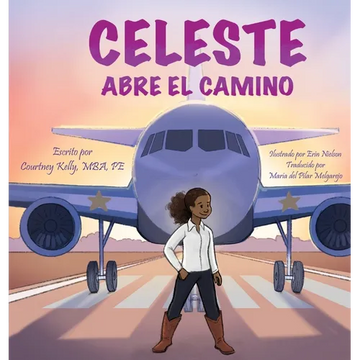 Celeste Paves the Way / Celeste abre el camino - Hardcover