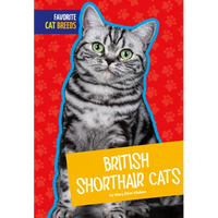 British Shorthair Cats - Library Binding