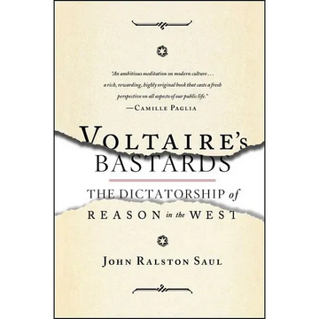 Voltaire's Bastards: The Dictatorship of Reason in the West - Paperback