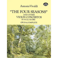 The Four Seasons and Other Violin Concertos in Full Score: Opus 8, Complete - Paperback