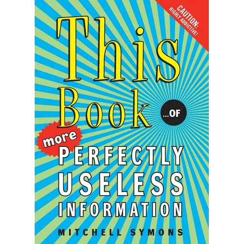 This Book: ...of More Perfectly Useless Information
