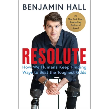 Resolute: How We Humans Keep Finding Ways to Beat the Toughest Odds - Hardcover
