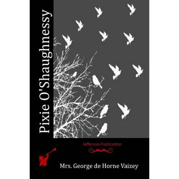 Pixie O'Shaughnessy - Paperback