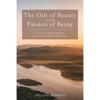 The Gift of Beauty and the Passion of Being: On the Threshold Between the Aesthetic and the Religious - Paperback