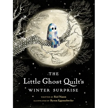 The Little Ghost Quilt's Winter Surprise - Hardcover