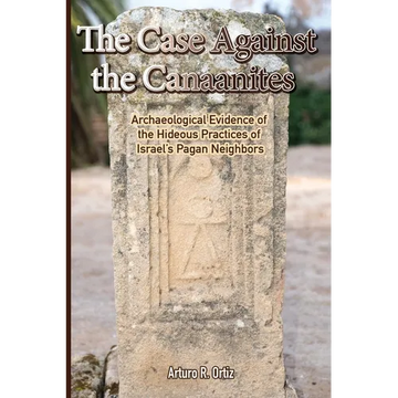 The Case Against the Canaanites - Paperback