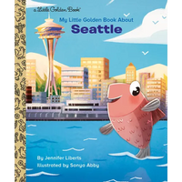 My Little Golden Book about Seattle - Hardcover