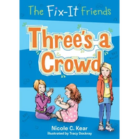 Fix-It Friends: Three's a Crowd - Paperback