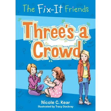 Fix-It Friends: Three's a Crowd - Paperback