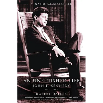 An Unfinished Life: John F. Kennedy, 1917-1963 - Paperback