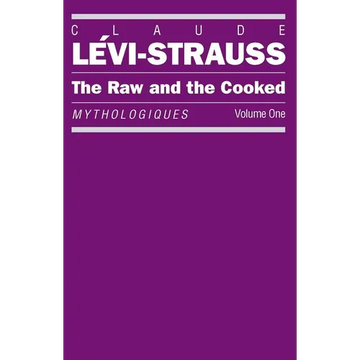 The Raw and the Cooked: Mythologiques, Volume 1 - Paperback