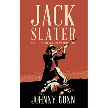 Jack Slater: A Long Year In Outlaw Country - Paperback