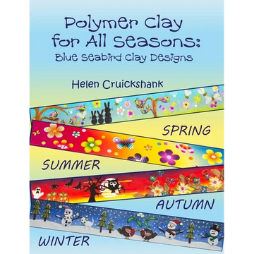 Polymer Clay for all Seasons: Blue Seabird Clay Designs - Paperback