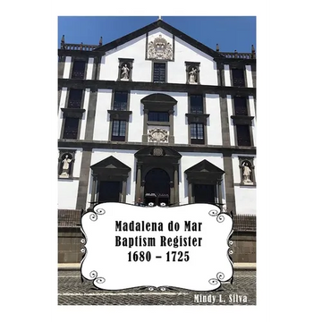 Madalena do Mar Baptisms: 1680-1725 - Paperback
