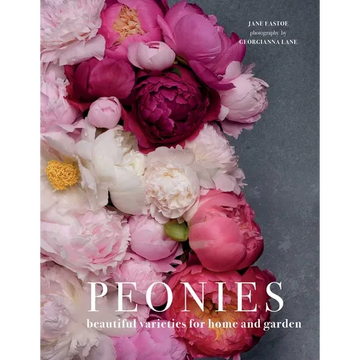 Peonies: Beautiful Varieties for Home & Garden - Hardcover