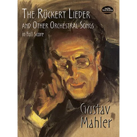 The Rückert Lieder and Other Orchestral Songs in Full Score - Paperback