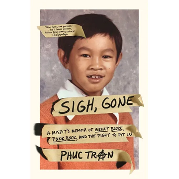 Sigh, Gone: A Misfit's Memoir of Great Books, Punk Rock, and the Fight to Fit in - Paperback