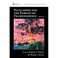 Secularism and the Pursuit of Transcendence, Volume I - Paperback