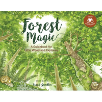 Forest Magic: A Guidebook for Little Woodland Explorers - Hardcover