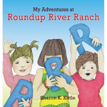 My Adventures at Roundup River Ranch - Hardcover