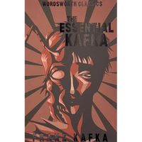 The Essential Kafka: The Castle; The Trial; Metamorphosis and Other Stories - Paperback