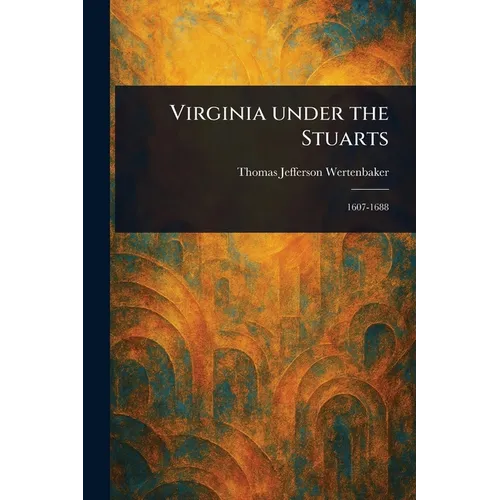 Virginia Under the Stuarts