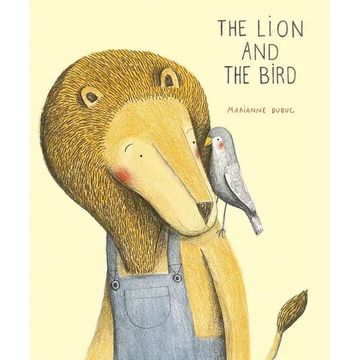 The Lion and the Bird - Hardcover