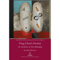 Ying Chen's Fiction: An Aesthetics of Non-Belonging - Paperback