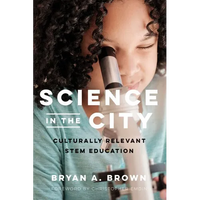 Science in the City: Culturally Relevant Stem Education - Paperback