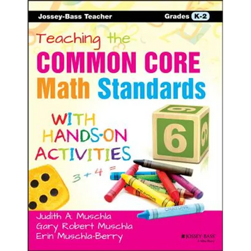 Teaching the Common Core Math Standards with Hands-On Activities, Grades K-2 - Paperback