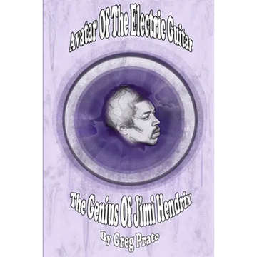 Avatar Of The Electric Guitar: The Genius Of Jimi Hendrix - Paperback