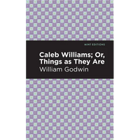 Caleb Williams; Or, Things as They Are - Paperback