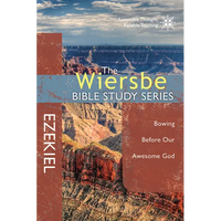 The Wiersbe Bible Study Series: Ezekiel: Bowing Before Our Awesome God - Paperback
