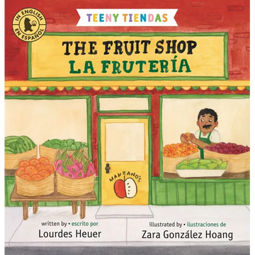 Teeny Tiendas: The Fruit Shop/La Frutería - Board Book