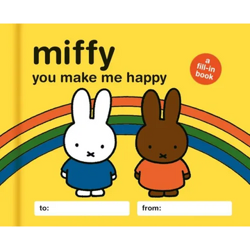 Miffy: You Make Me Happy: A Fill-In Book - Hardcover